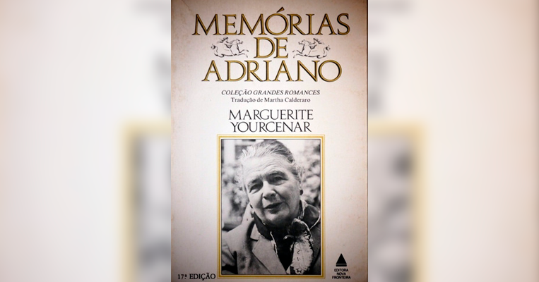 Estante de Livros: análise da obra “Memórias de Adriano”, de Marguerite Yourcenar
